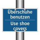 Überschuhe benutzen - Use shoe covers