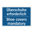 Überschuhe erforderlich - Shoe covers mandatory