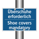 Überschuhe erforderlich - Shoe covers mandatory