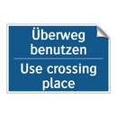 Überweg benutzen - Use crossing place