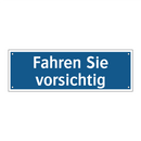 Fahren Sie vorsichtig