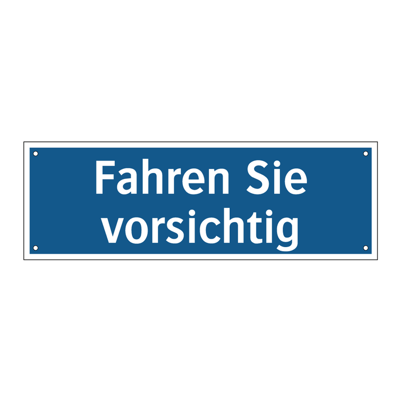 Fahren Sie vorsichtig