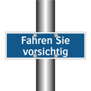 Fahren Sie vorsichtig