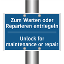 Zum Warten oder Reparieren entriegeln/.../ - Unlock for maintenance or repair/.../