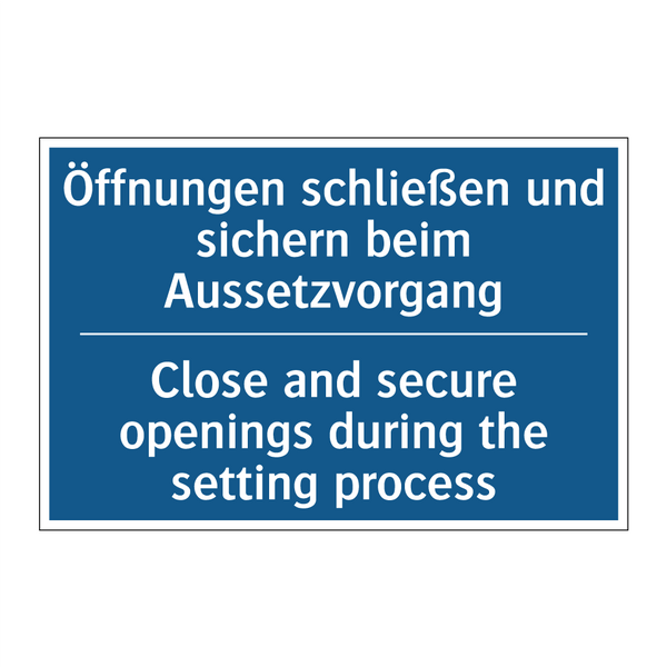 Öffnungen schließen und sichern /.../ - Close and secure openings during /.../