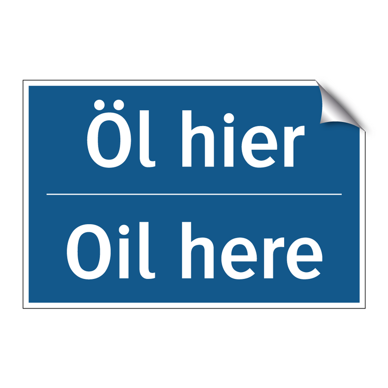 Öl hier - Oil here