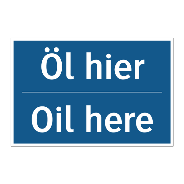 Öl hier - Oil here
