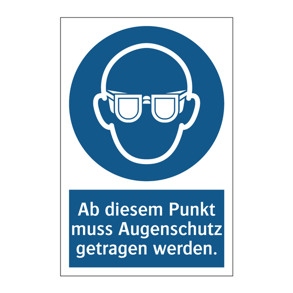Ab diesem Punkt muss Augenschutz getragen werden.
