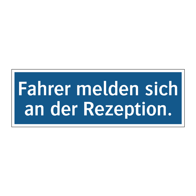 Fahrer melden sich an der Rezeption.