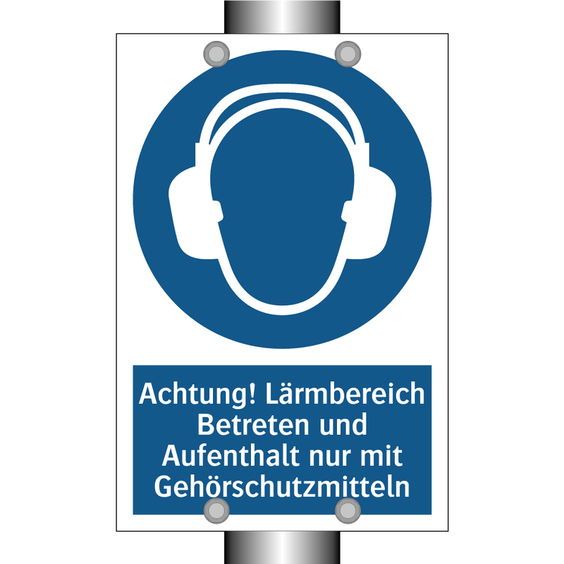 Achtung! Lärmbereich Betreten und Aufenthalt nur mit Gehörschutzmitteln