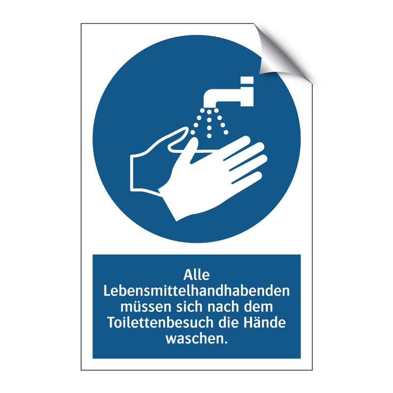 Alle Lebensmittelhandhabenden müssen sich nach dem Toilettenbesuch die Hände waschen.