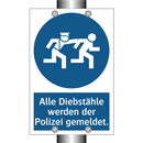 Alle Diebstähle werden der Polizei gemeldet.