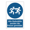 Alle Diebstähle werden der Polizei gemeldet.