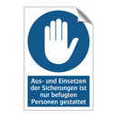 Aus- und Einsetzen der Sicherungen ist nur befugten Personen gestattet