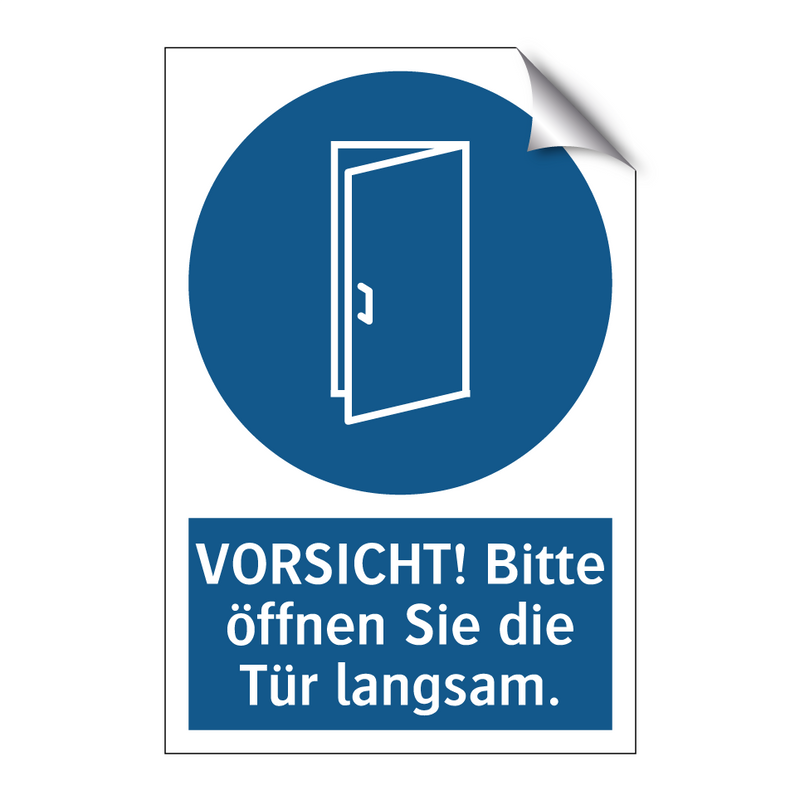 VORSICHT! Bitte öffnen Sie die Tür langsam.