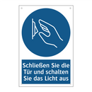 Schließen Sie die Tür und schalten Sie das Licht aus