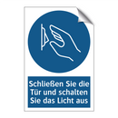 Schließen Sie die Tür und schalten Sie das Licht aus