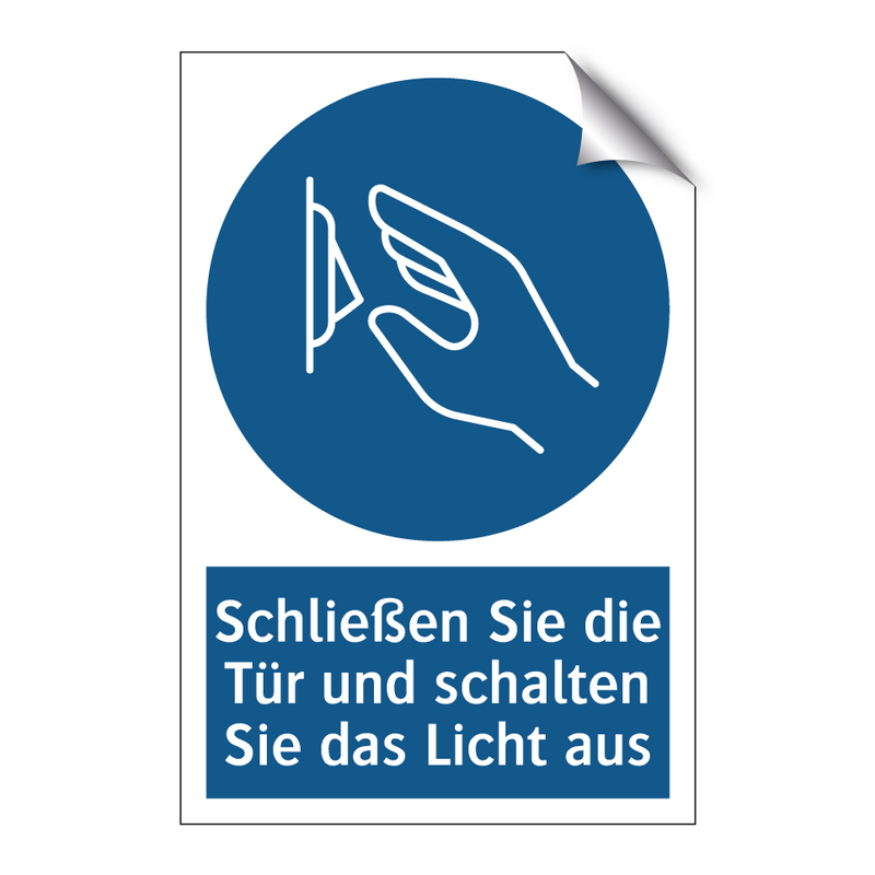 Schließen Sie die Tür und schalten Sie das Licht aus