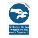 Schließen Sie den Wasserhahn mit einem Papiertuch.