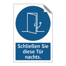 Schließen Sie diese Tür nachts.