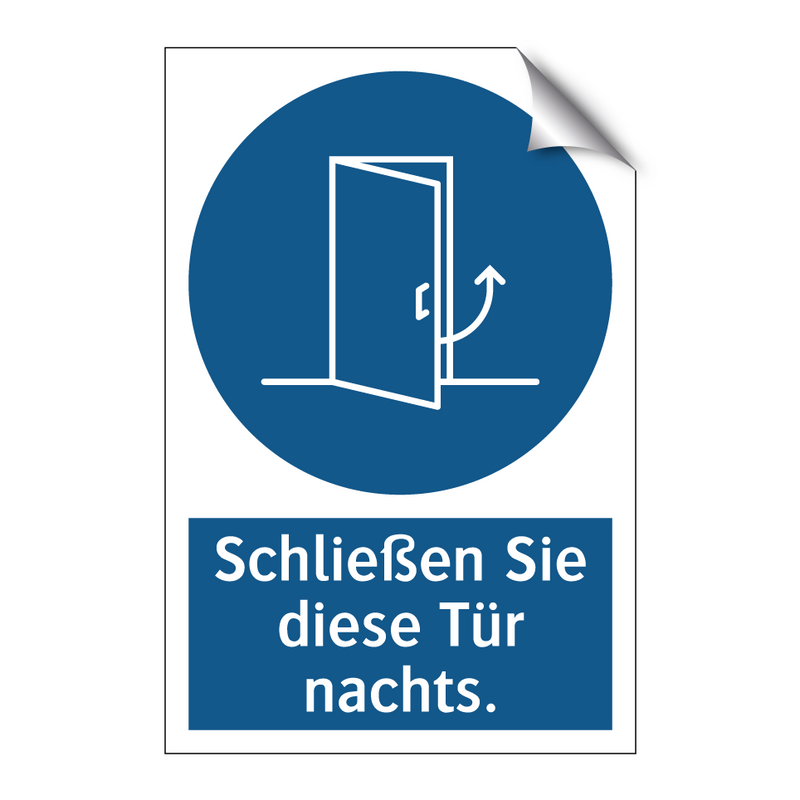 Schließen Sie diese Tür nachts.