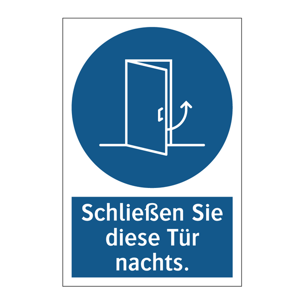 Schließen Sie diese Tür nachts.