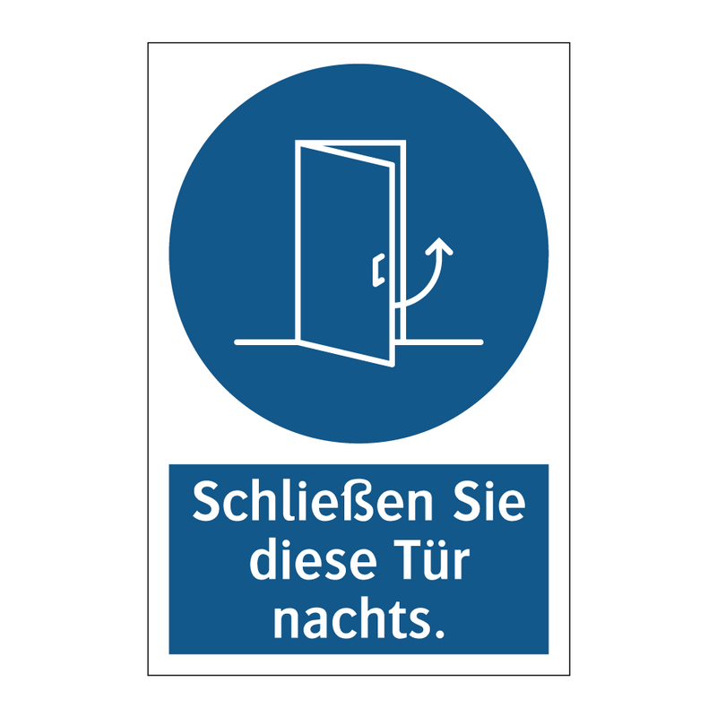 Schließen Sie diese Tür nachts.