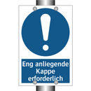 Eng anliegende Kappe erforderlich