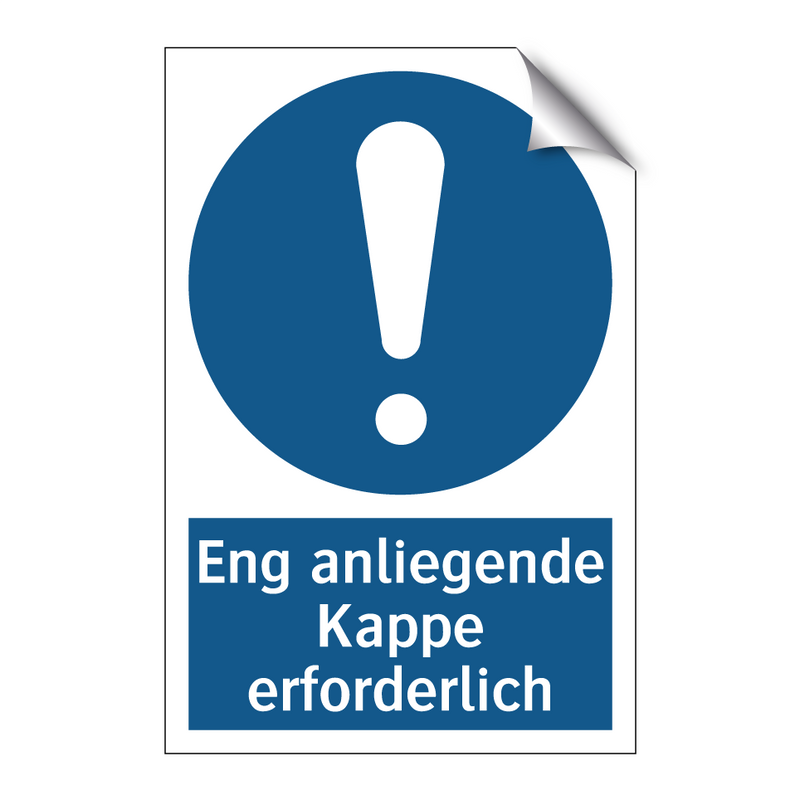 Eng anliegende Kappe erforderlich