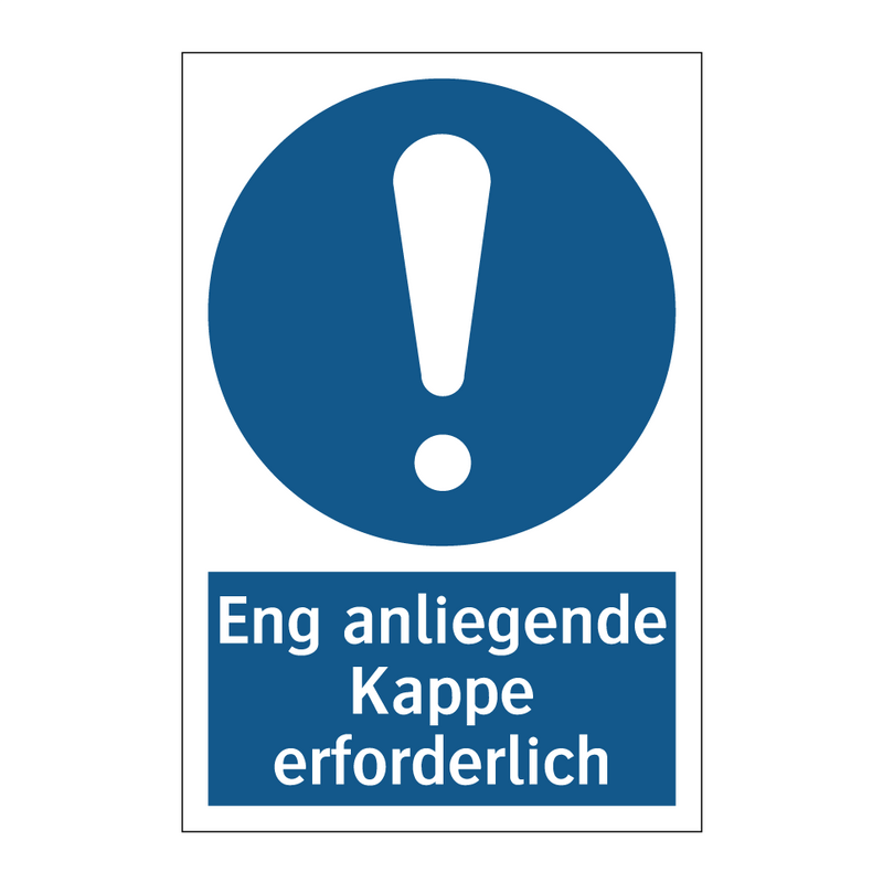 Eng anliegende Kappe erforderlich