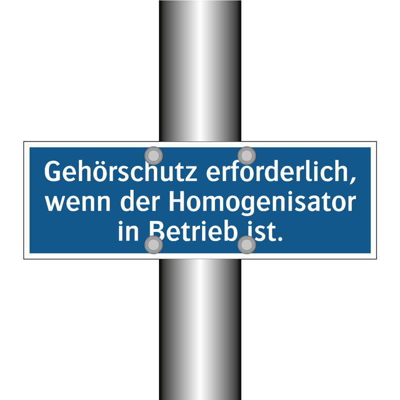 Gehörschutz erforderlich, wenn der Homogenisator in Betrieb ist.