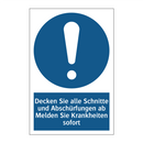 Decken Sie alle Schnitte und Abschürfungen ab Melden Sie Krankheiten sofort