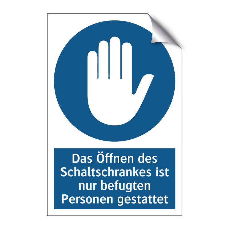 Das Öffnen des Schaltschrankes ist nur befugten Personen gestattet