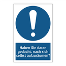 Haben Sie daran gedacht, nach sich selbst aufzuräumen?