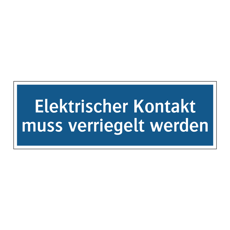 Elektrischer Kontakt muss verriegelt werden