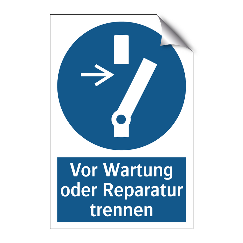 Vor Wartung oder Reparatur trennen