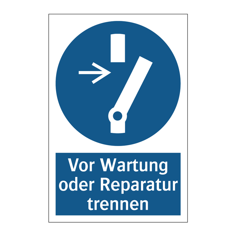 Vor Wartung oder Reparatur trennen