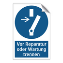 Vor Reparatur oder Wartung trennen