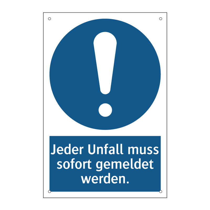 Jeder Unfall muss sofort gemeldet werden.