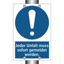 Jeder Unfall muss sofort gemeldet werden.
