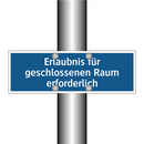 Erlaubnis für geschlossenen Raum erforderlich