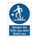 Steigen Sie links aus dem Rodel aus