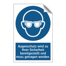Augenschutz wird zu Ihrer Sicherheit bereitgestellt und muss getragen werden.