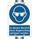 In diesem Bereich muss Augenschutz getragen werden.