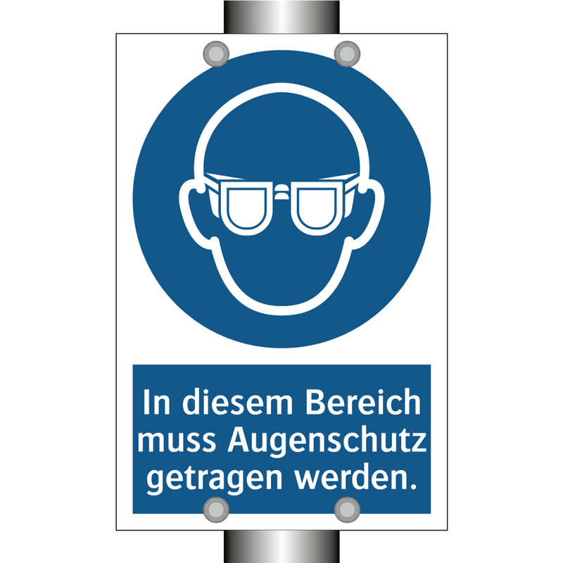 In diesem Bereich muss Augenschutz getragen werden.