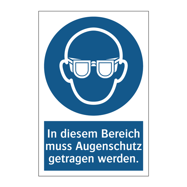 In diesem Bereich muss Augenschutz getragen werden.