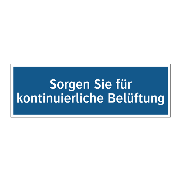 Sorgen Sie für kontinuierliche Belüftung