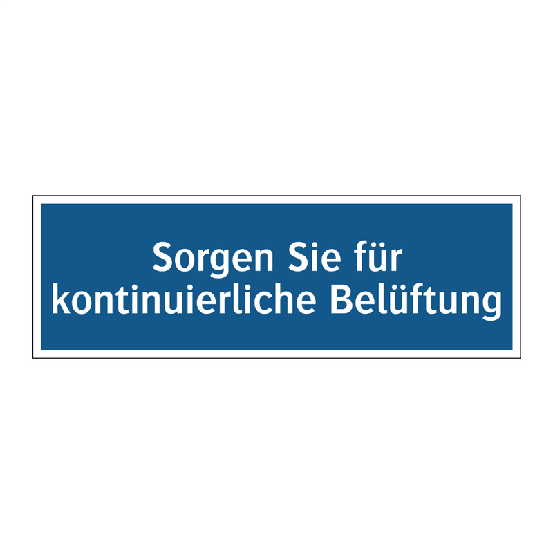 Sorgen Sie für kontinuierliche Belüftung