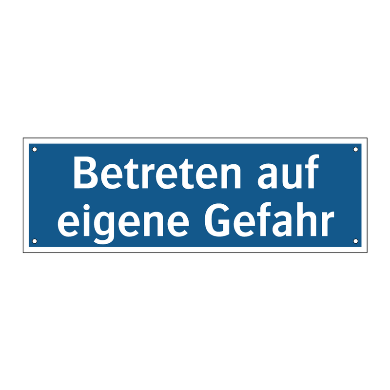 Betreten auf eigene Gefahr