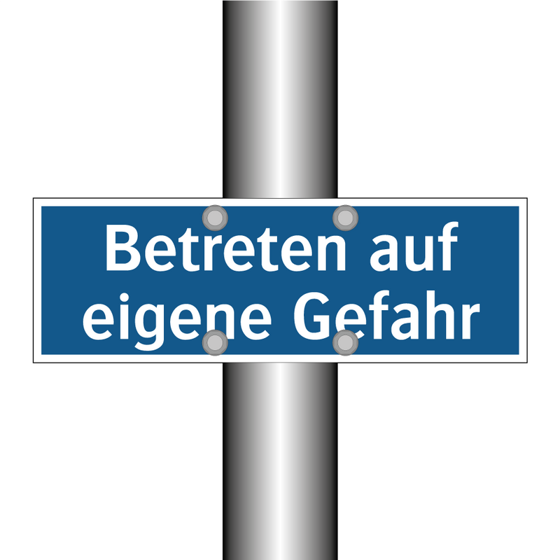 Betreten auf eigene Gefahr